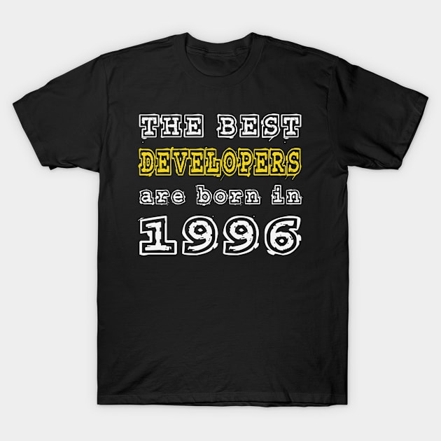 The Best Developers Are Born In 1996 T-Shirt by cualumpane